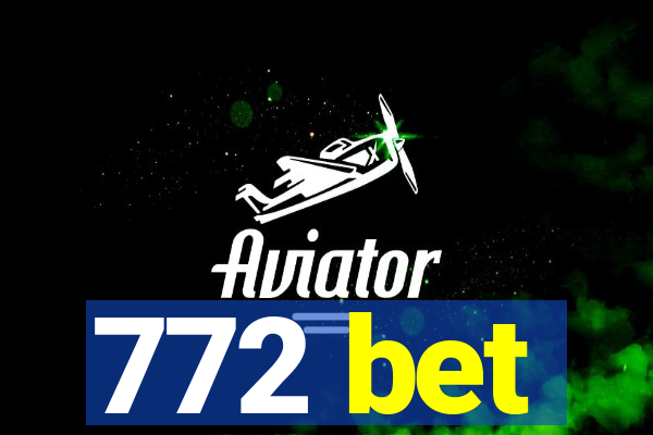 772 bet